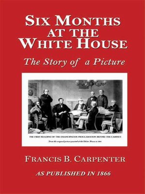 cover image of Six Months at the White House